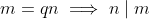 m=qn\implies n\mid m